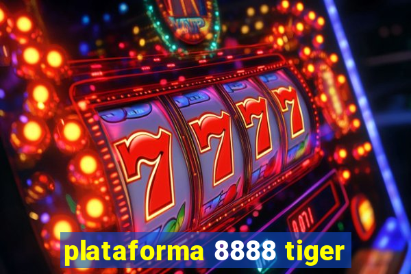 plataforma 8888 tiger